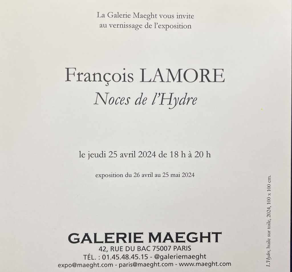 Galerie Maeght François Lamore Noces l’Hydre partir Avril 2024.