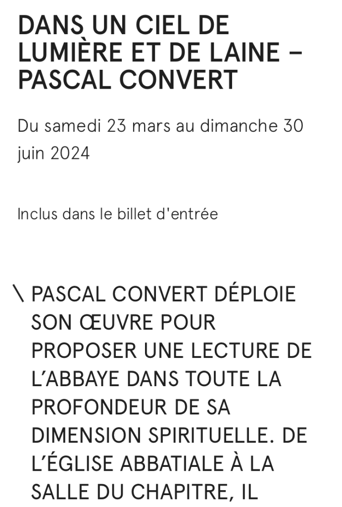 Abbaye Royale Fontevraud exposition Pascal Convert. partir Mars 2024.